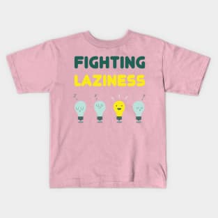 Fighting Laziness Kids T-Shirt